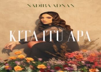 “Kita Itu Apa” Nadira Adnan, Kisah Cinta Tanpa Arah dan Tujuan Dalam Sentuhann Indah Nan Puitis