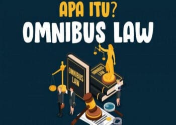 Apa dan Untuk Apa Omnibus Law?
