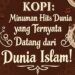 KOPI: Minuman Hits Dunia yang Ternyata Datang dari Dunia Islam