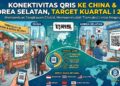 QRIS Bakal Bisa Dipakai di China dan Korea, Bank Indonesia Bikin Orang Indonesia Nggak Perlu Ribet Tukar Uang Lagi