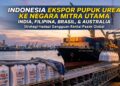 Indonesia Mau Ekspor Pupuk Urea ke India, Filipina, Brasil, dan Australia di Tengah Gangguan Rantai Pasokan Global