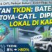 Toyota–CATL Bangun Pabrik Baterai di Karawang, Investasi Rp1,3 T dan TKDN Tembus 80%