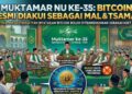 Muktamar NU Putuskan Bitcoin Sah sebagai Aset dan Alat Tukar, Bukan Mata Uang Indonesia